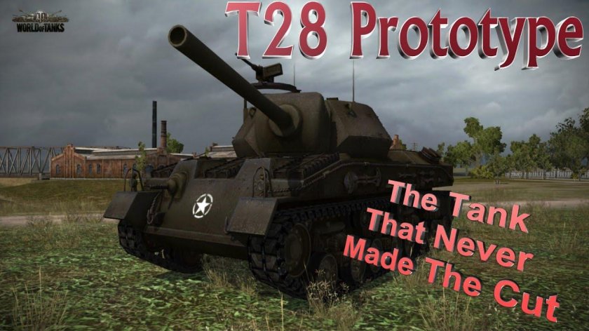 Танк т 28 прототип в World of Tanks