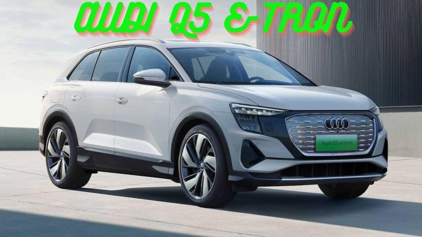 Audi q5 e-tron